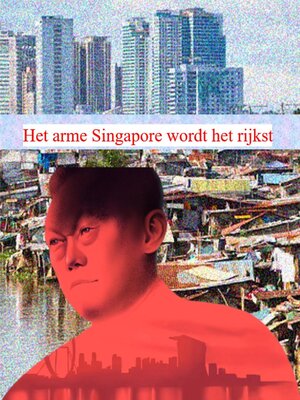 cover image of Het arme Singapore wordt het rijkst